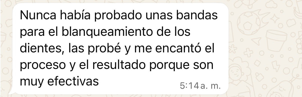 Testimonio de WhatsApp: nunca había probado unas bandas para el blanqueamiento de los dientes, me encantó el proceso y el resultado
